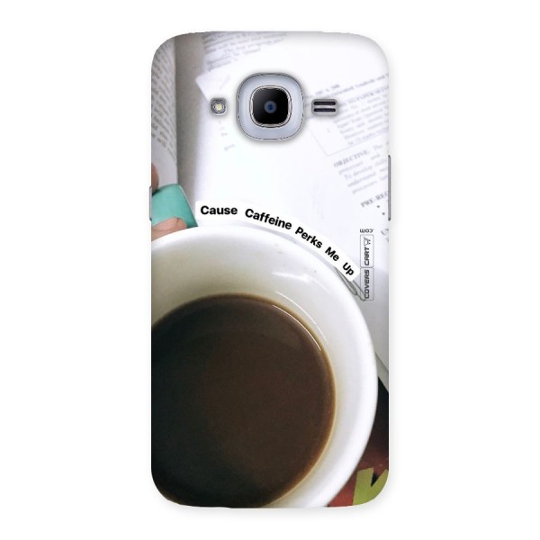 Coffee Perks Back Case for Samsung Galaxy J2 2016